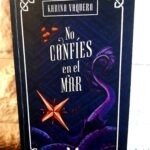 No confíes en el mar