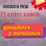 Ganadores del concurso de poesía de editorial Entre Tantos ganadores entre tantos